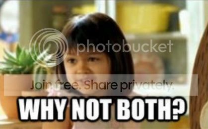 WhyNotBoth_zps5b915f65.jpg