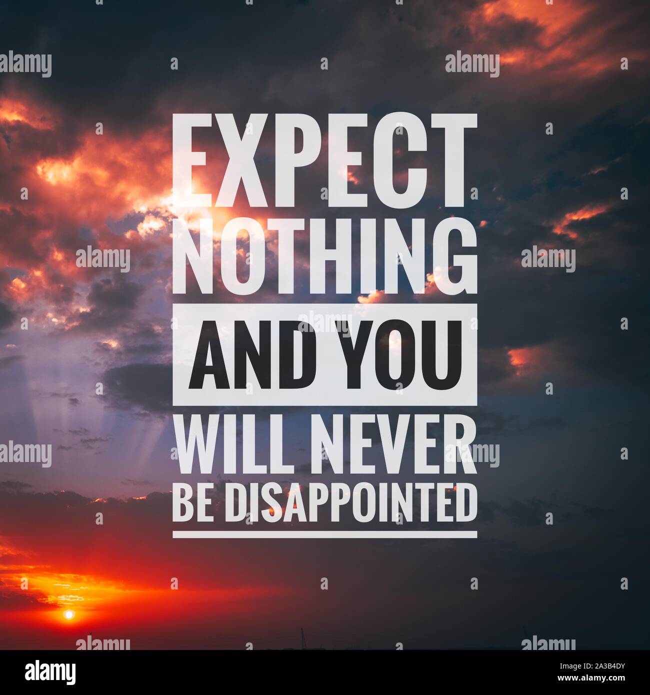motivational-and-inspirational-quote-expect-nothing-and-you-will-never-be-disappointed-2A3B4DY.jpg